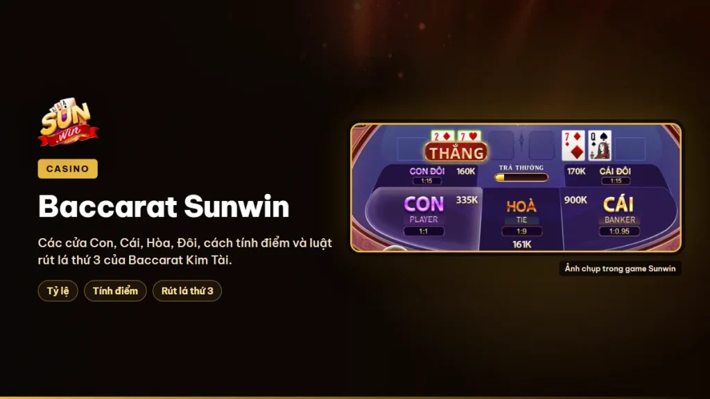 Cách chơi Baccarat trên Sunwin, tỷ lệ các cửa và luật rút lá thứ 3
