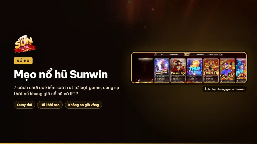 Mẹo nổ hũ Sunwin, 7 cách chơi có kiểm soát