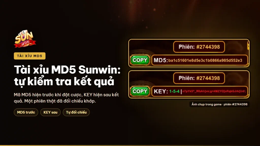 Tài xỉu MD5 Sunwin với mã MD5 trước và KEY sau kết quả của cùng một phiên