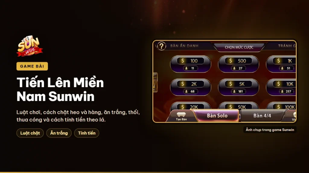 Cách chơi Tiến Lên Miền Nam trên Sunwin, luật chặt heo và tính tiền
