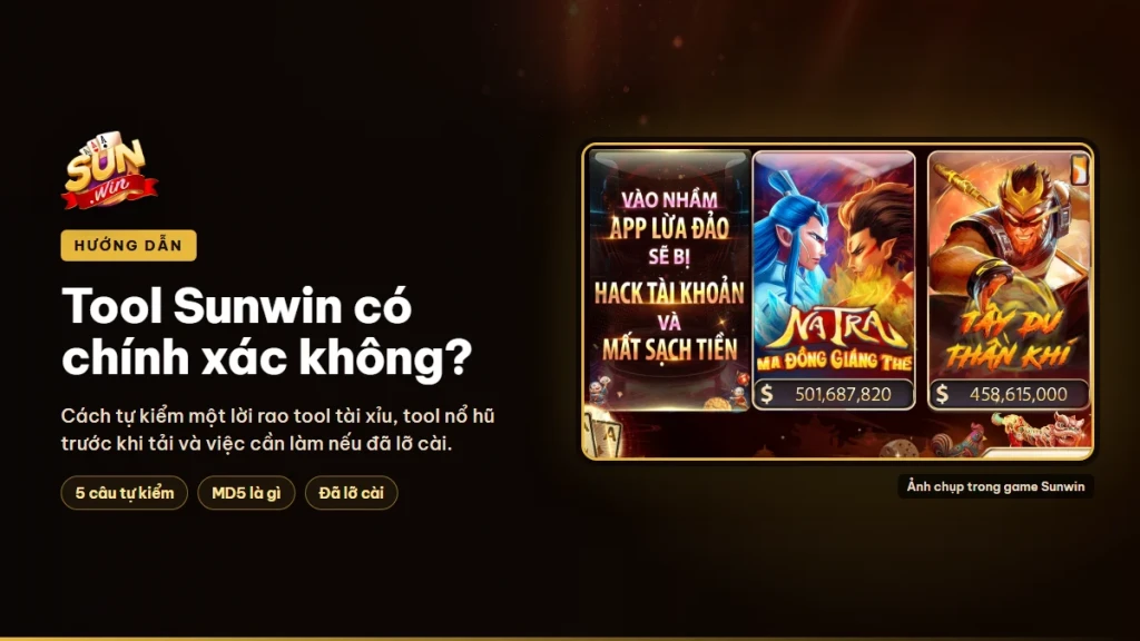 Tool Sunwin có chính xác, an toàn không, 5 câu tự kiểm trước khi tải